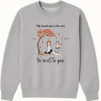 My favourite place in the world is next to you Sweatshirt hero product mockup