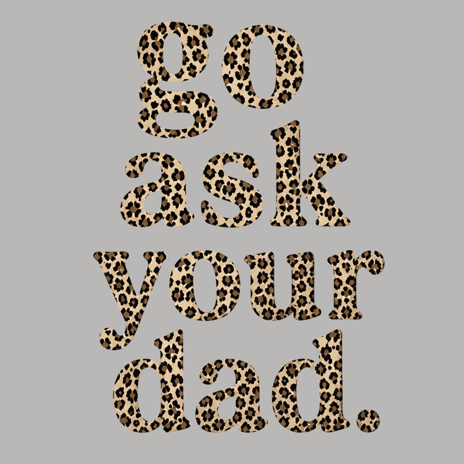 Go Ask Your Dad Crewneck Sweatshirt - White design preview