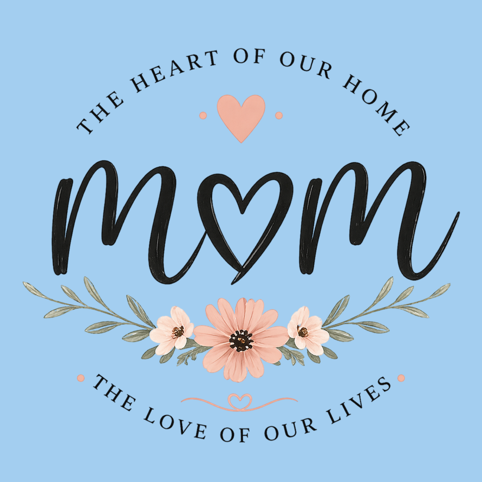 Mom The Heart Of Our Home Hoodie - Blue design preview
