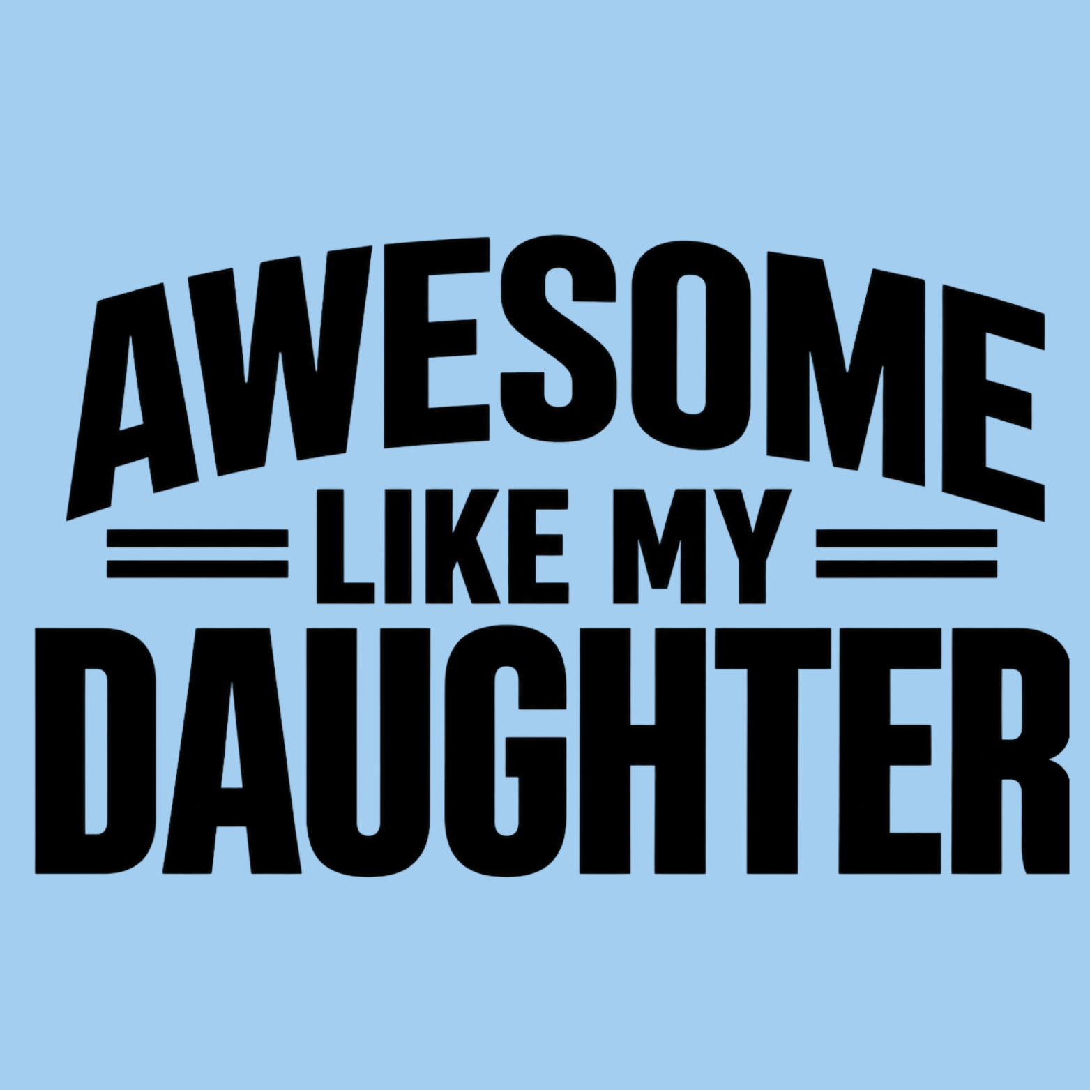 Awesome Like My Daughter Hoodie - Blue design preview