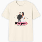I'm yours, no refunds Classic T-Shirt hero product mockup