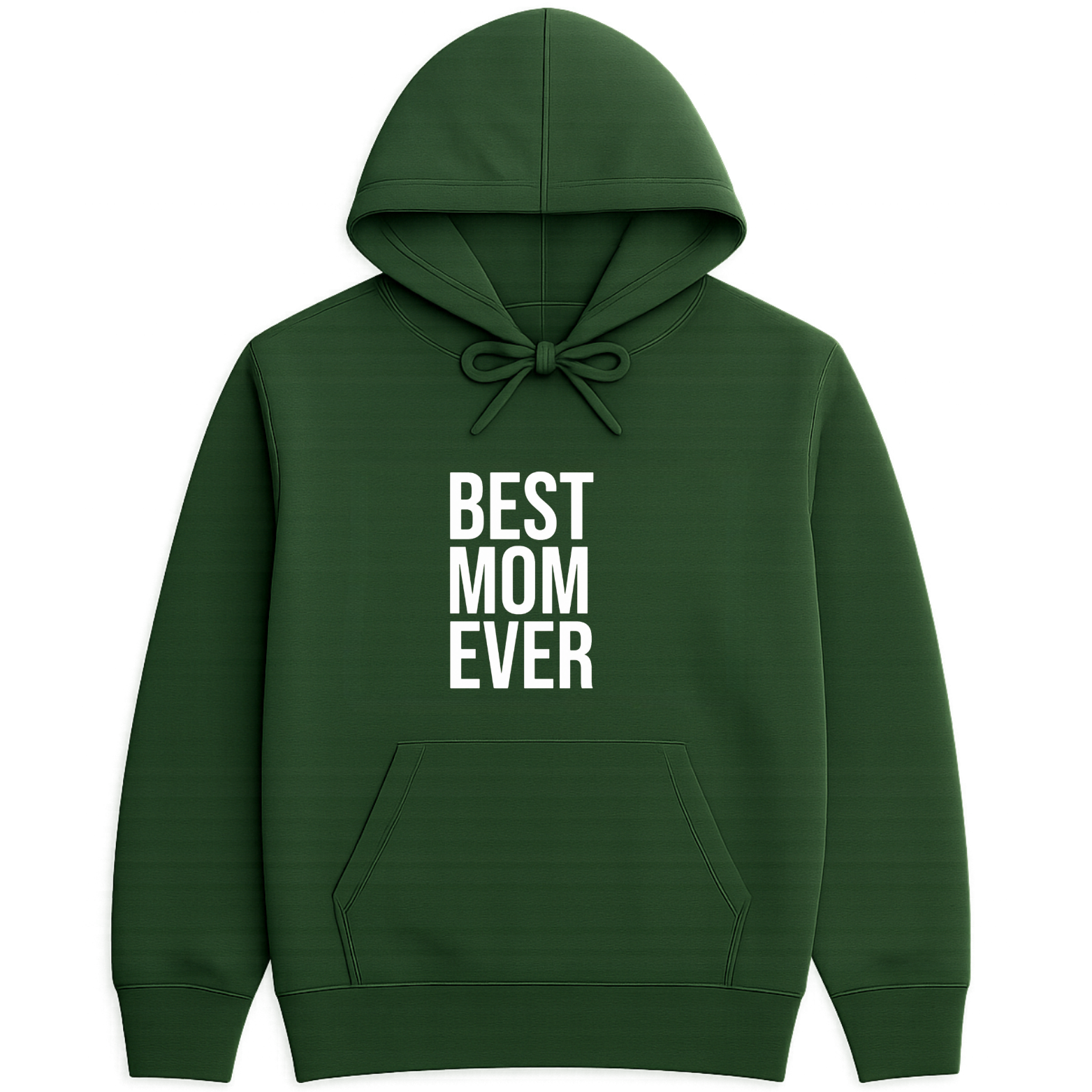 Best Mom Ever Hoodie - Forest Green mockup