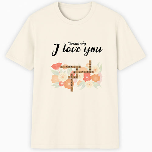 Reasons why I love you T-Shirt
