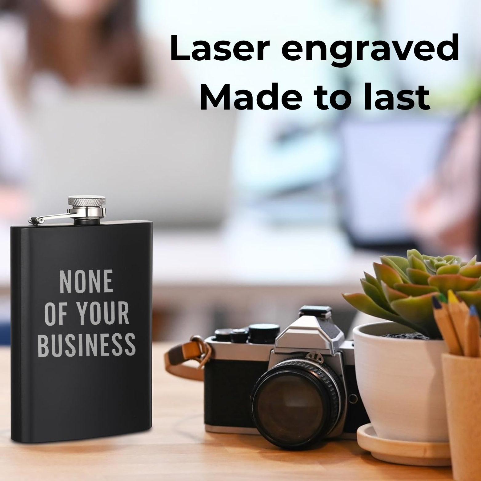 None of Your Business Flask - laser engraved lifestyle detail