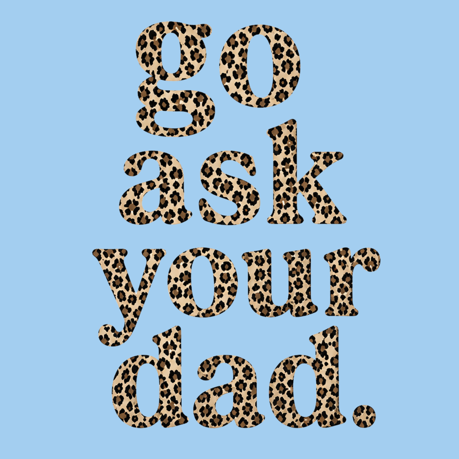 Go Ask Your Dad Hoodie - Forest Green design preview