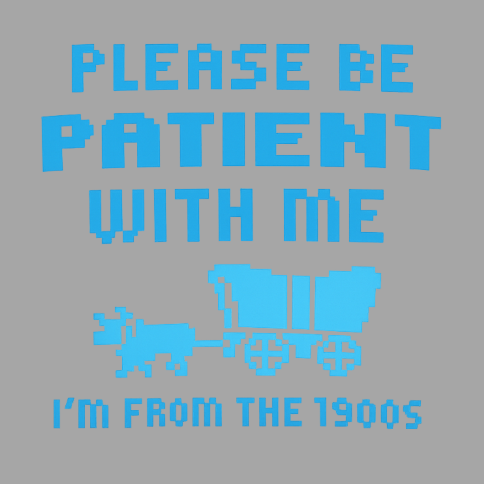 Please Be Patient I'm From The 1900s Classic T-Shirt - Sports Grey design preview
