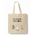 My siblings have paws dogs Tote Bag hero product mockup