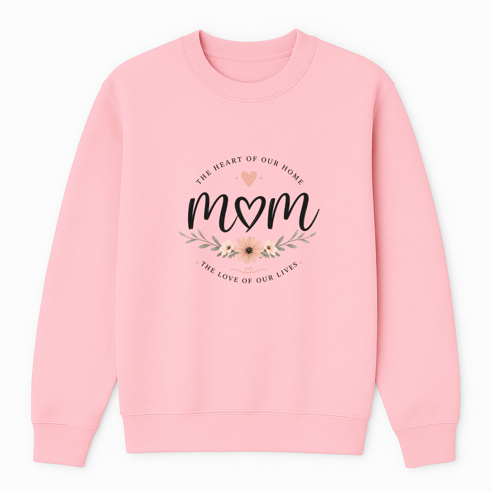 Mom The Heart Of Our Home Crewneck Sweatshirt - Pink mockup