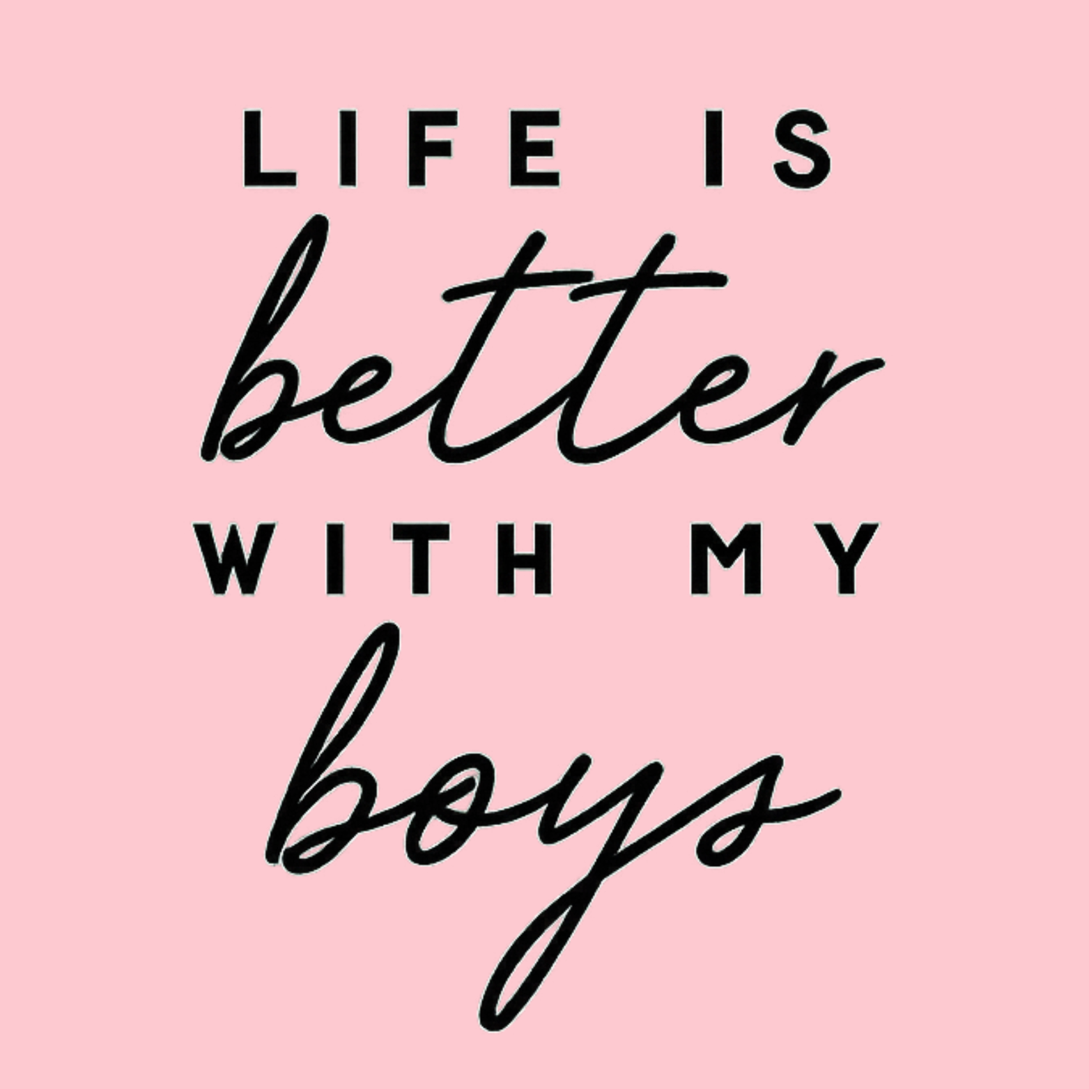 Life Is Better With My Boys Crewneck Sweatshirt - Pink design preview