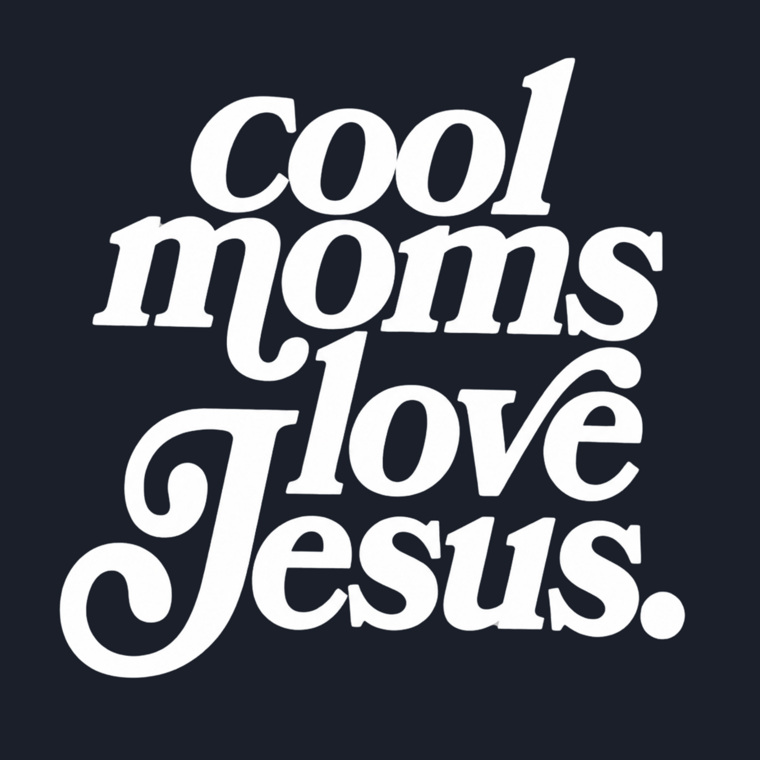 Cool Moms Love Jesus Hoodie - Navy design preview