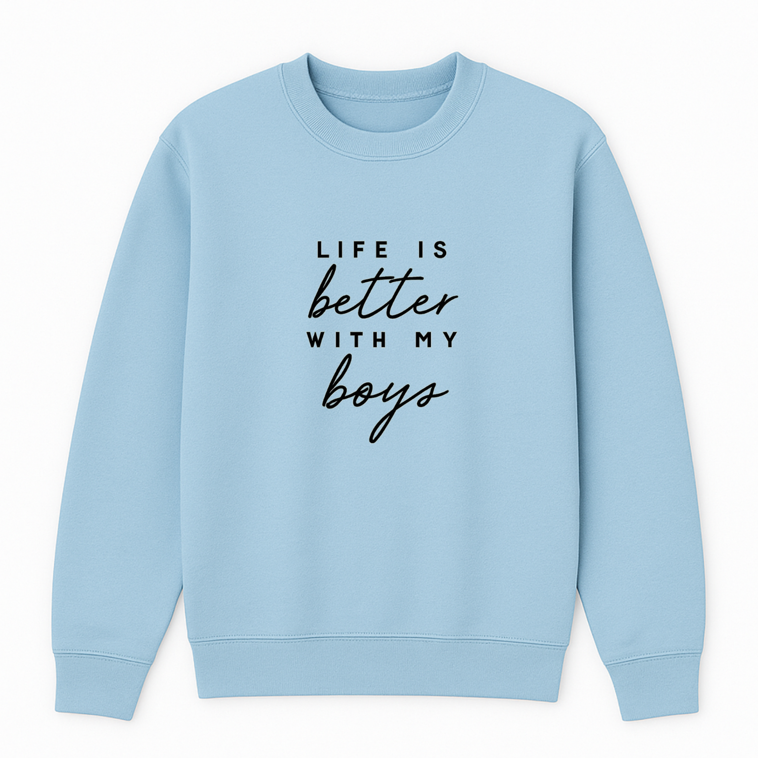 Life Is Better With My Boys Crewneck Sweatshirt - Blue mockup