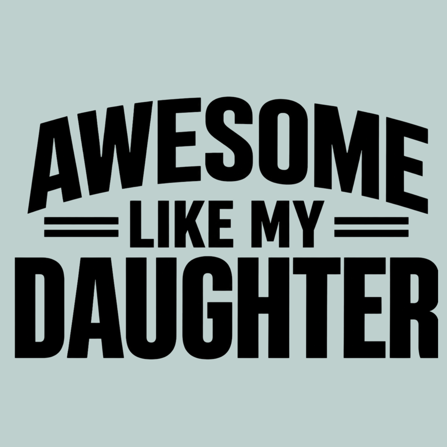 Awesome Like My Daughter Women's Ultra-Premium Triblend T-Shirt - Mint design preview