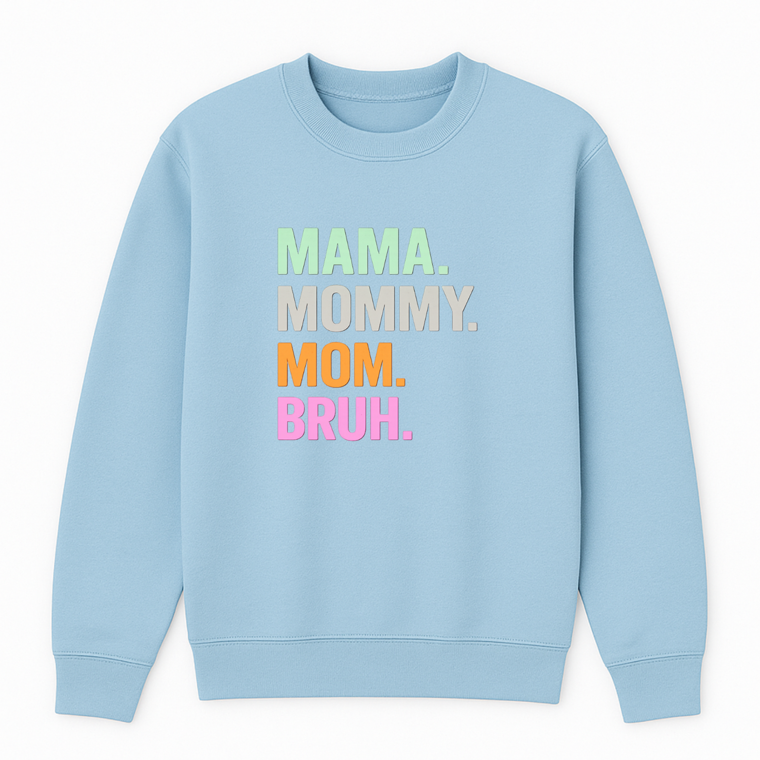 Mom Bruh Crewneck Sweatshirt - Blue mockup