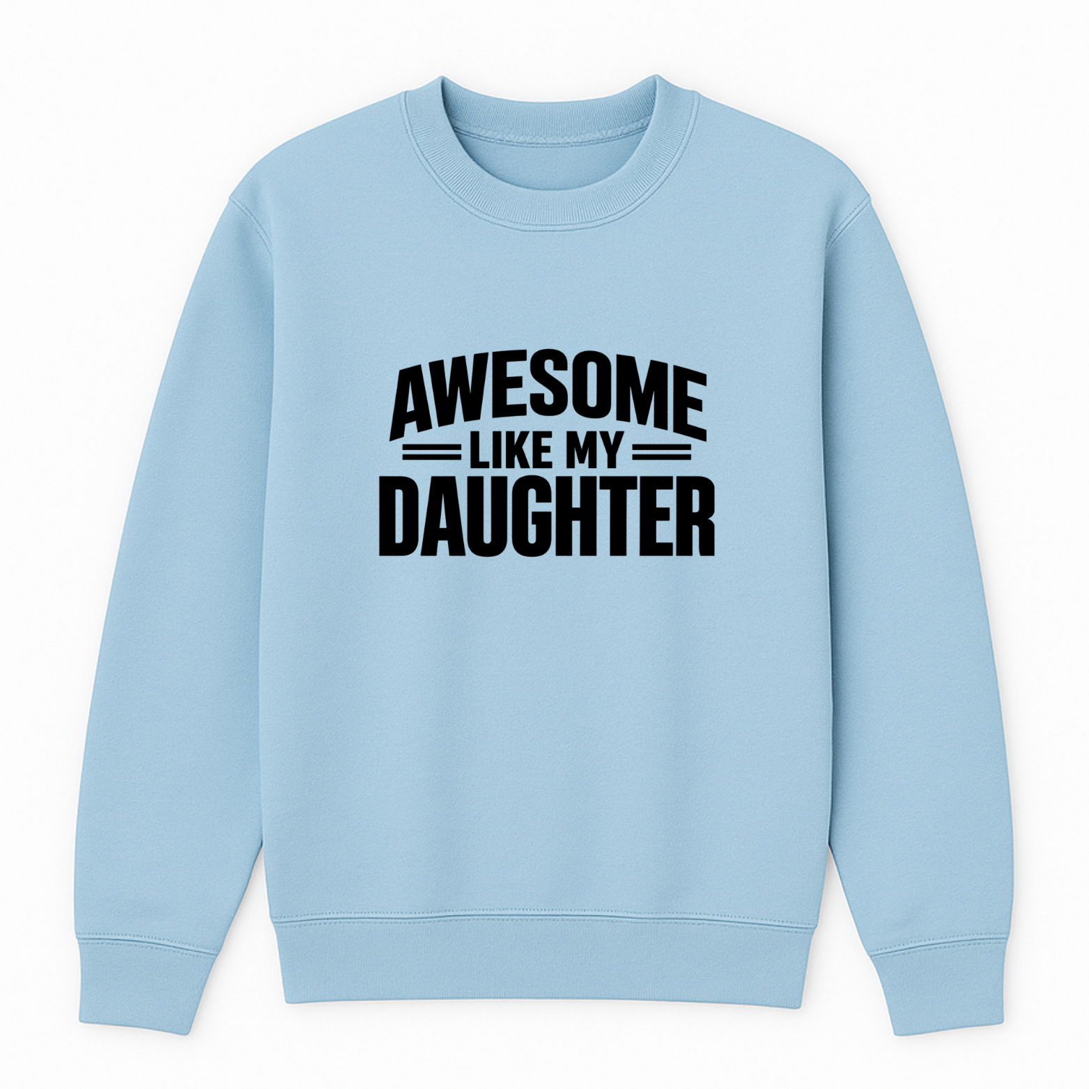 Awesome Like My Daughter Crewneck Sweatshirt - Blue mockup