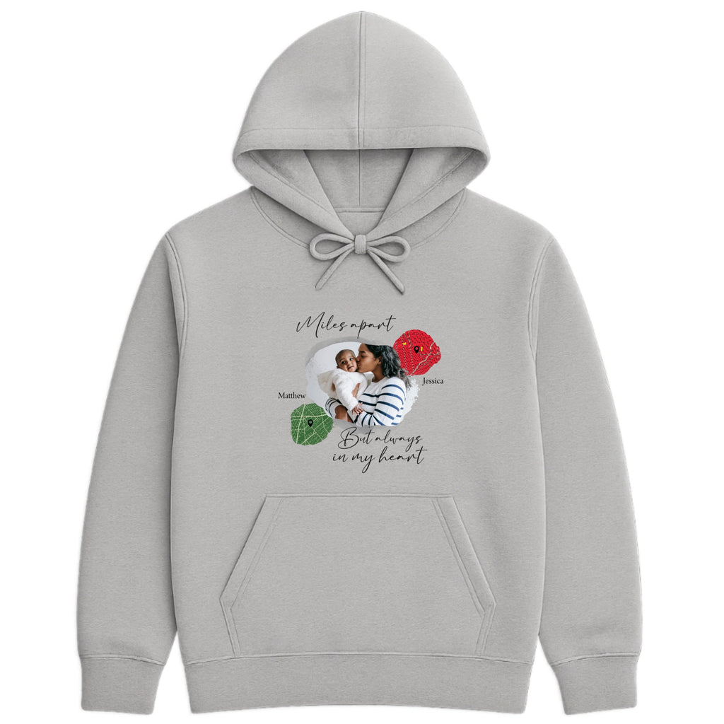 Miles apart but always in my heart Hoodie hero product mockup