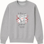 Where we first met - Valentine Sweatshirt hero product mockup
