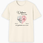Distance means so little when someone means so much Classic T-Shirt color variation 1