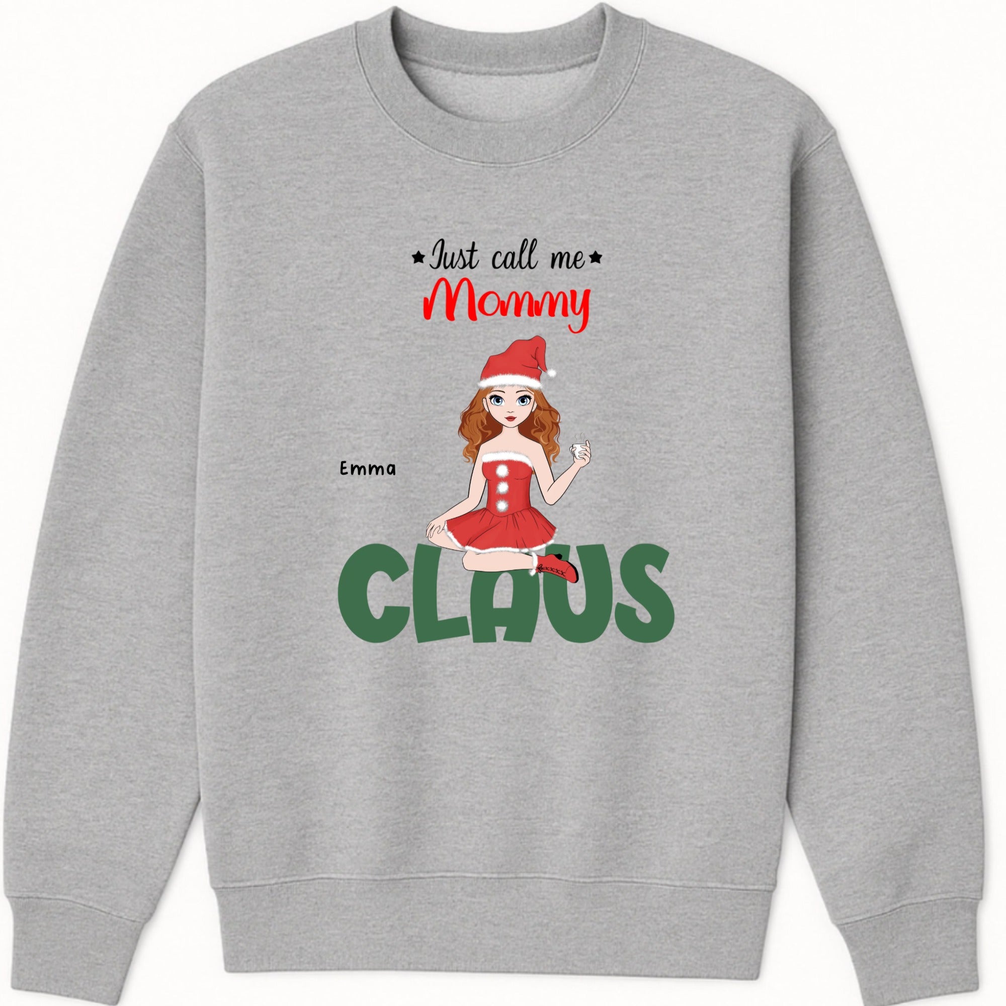 Just call me Mommy Claus Sweatshirt hero product mockup