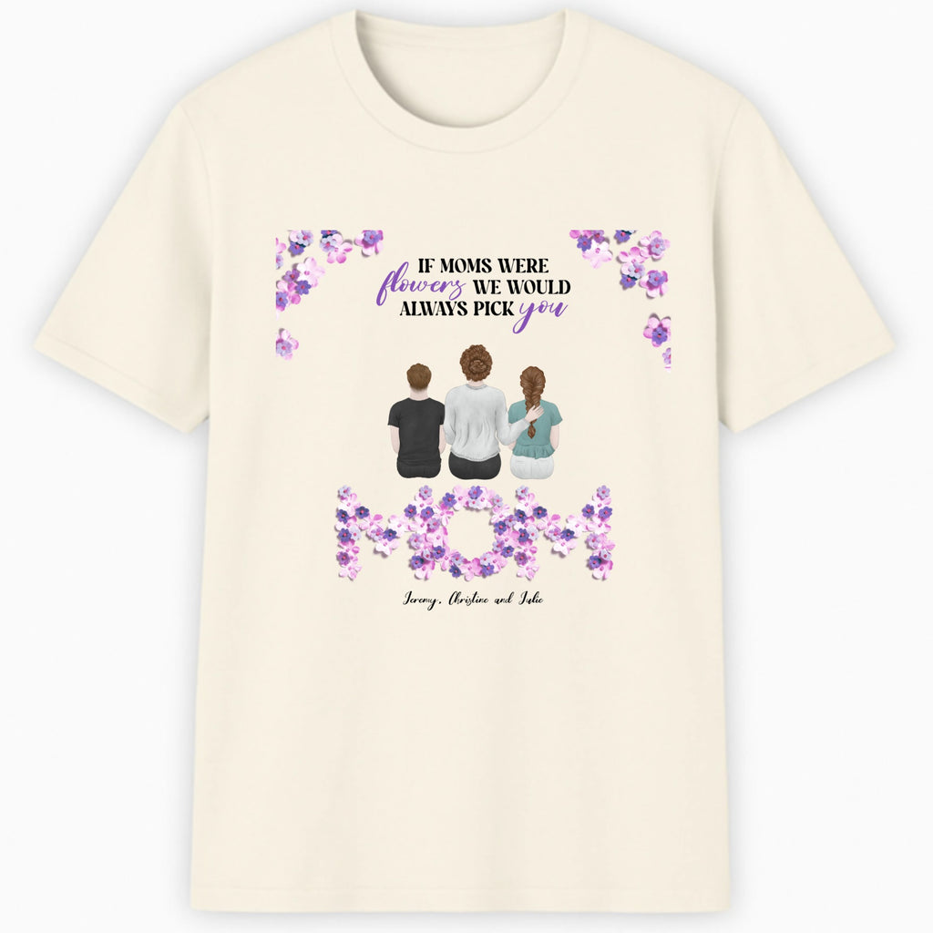 If Moms were Flowers Classic T-Shirt hero product mockup