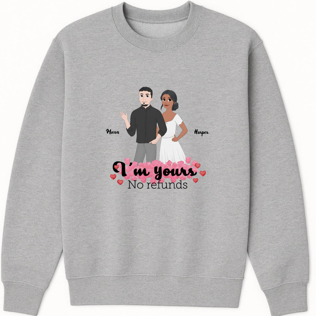 I'm yours, no refunds Sweatshirt hero product mockup