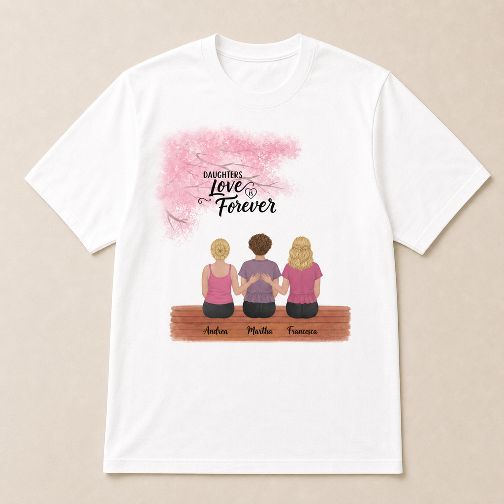 Daughters Love is Forever Classic T-Shirt hero product mockup