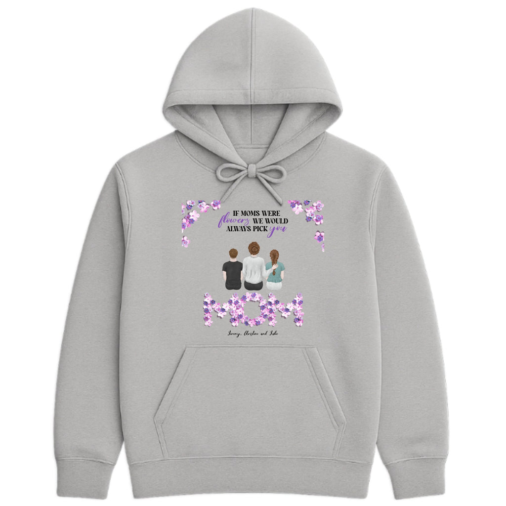 If Moms were Flowers Hoodie hero product mockup