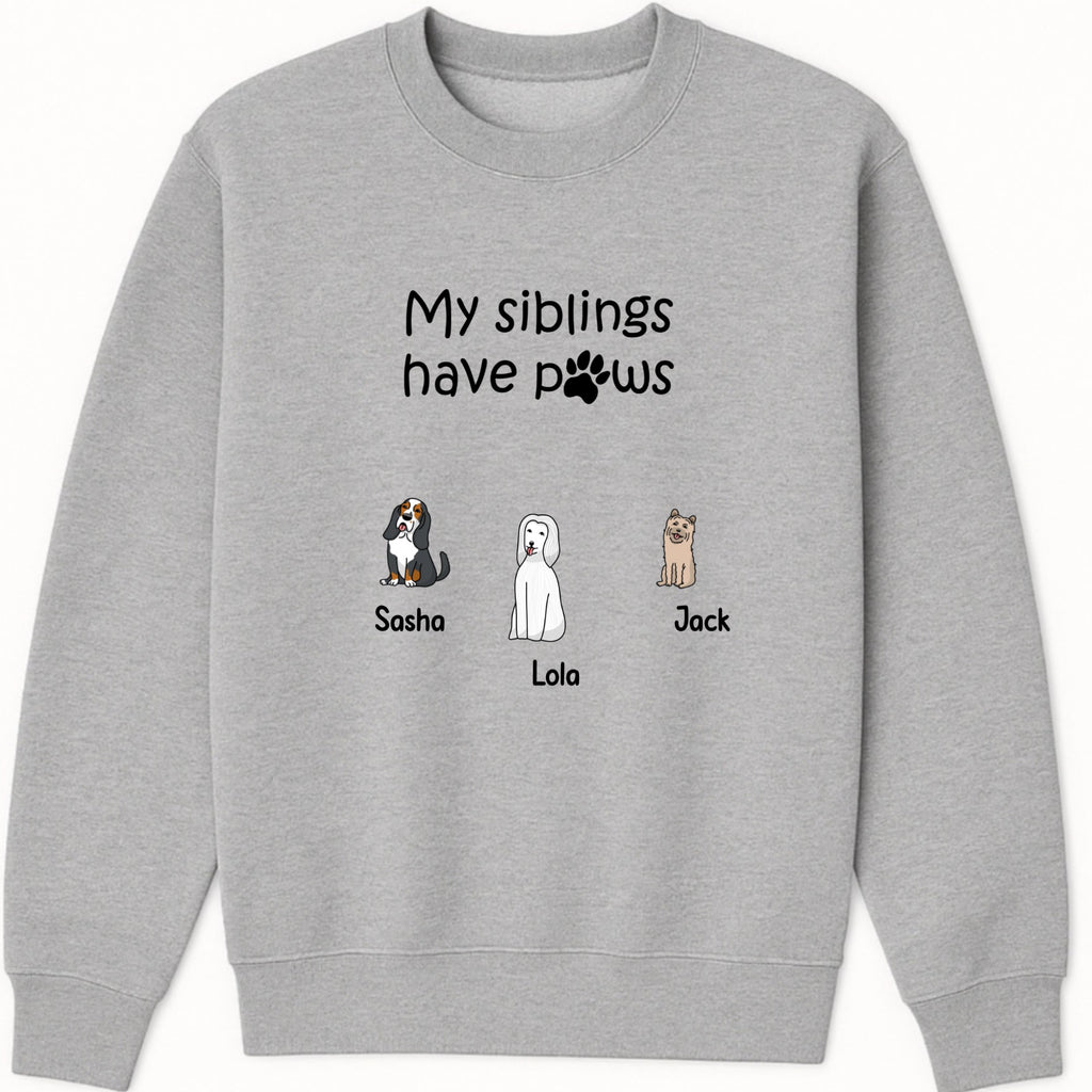 My siblings have paws dogs Sweatshirt hero product mockup