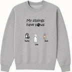My siblings have paws dogs Sweatshirt hero product mockup